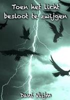 Toen het licht besloot te zwijgen - Dani Vlijm