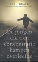 De jongen die tien concentratiekampen overleefde - Alan Gratz