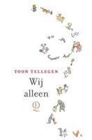 Wij alleen - Toon Tellegen