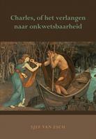 Charles, of het verlangen naar onkwetsbaarheid - Sjef van Esch