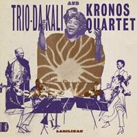 Ladilikan - Kronos Quartet Trio Da Kali