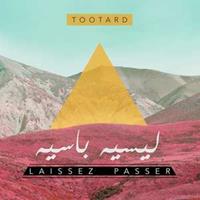Glitterbeat Records Laissez Passer - Tootard