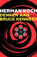 Denken aan Bruce Kennedy - Herman Koch