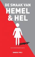 De smaak van hemel & hel - Dineke Ypeij