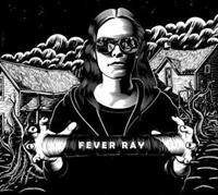 Rabid Fever Ray - Fever Ray