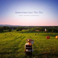 Lambent Light Records Sometimes Just The Sky - Mary Chapin Carpenter