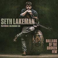Cooking Vinyl Ballads Of The Broken Few - Seth Lakeman
