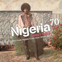 Strut Records Nigeria 70: Sweet Times - V/a (various Artists)