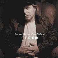 Bear Family Cruel Moon - Buddy Miller