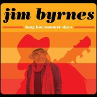 Black Hen Long Hot Summer Days - Jim Byrnes