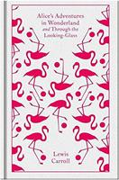 Alice's Adventures in Wonderland and Through the Looking Gla