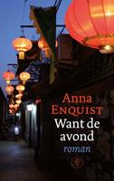 Want de avond - Anna Enquist