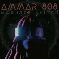 Glitterbeat Records Maghreb United - Ammar 808