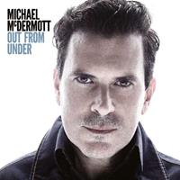Crs Music Ltd. Out From Under - Michael Mcdermott