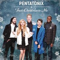 Rca Records Label That's Christmas To Me - Pentatonix