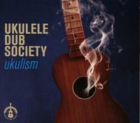 Phazz-A-Delic Ukulism - Ukulele Dub Society