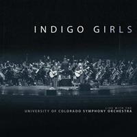 Rounder Live With The University Of Colorado Symphony Orchestra - Indigo Girls