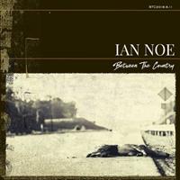 Ian Noe - Between The Country (CD)