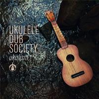 Phazz-A-Delic Ukulism Vol.2 - Ukulele Dub Society