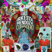 Glitterbeat Curandero - Orkesta Mendoza
