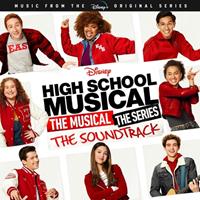 Disney High School Musical: The Musical - The Series - The Soundtrack - Ost (original Soundtrack)