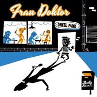 Rookie Onkel Punk - Frau Doktor