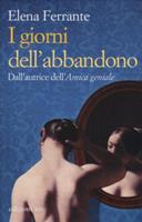 I giorni dell'abbandono by Elena Ferrante