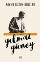 yilmazgüney Boynu Bükük Öldüler
