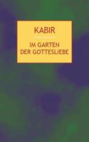 nasreenmunnikabir,kabir Im Garten der Gottesliebe