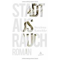 Van Ditmar Boekenimport B.V. Stadt Aus Rauch - Kutschke, Svealena