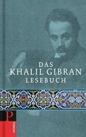 khalilgibran Das Khalil Gibran Lesebuch