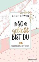 annelöwen So geliebt bist du