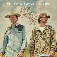 Universal Life Rolls On - Florida Georgia Line