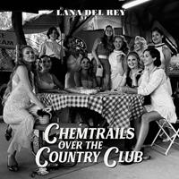 Universal Chemtrails Over The Country Club - Lana Del Rey