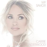 Capitol My Savior - Carrie Underwood