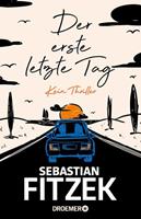 Sebastian Fitzek Der erste letzte Tag