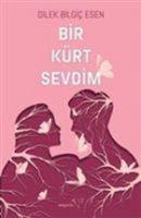 Dilek Bilgic Esen Bir Kürt Sevdim