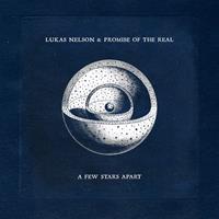 Concord Records A Few Stars Apart - Lukas Nelson & The Promise Of Th