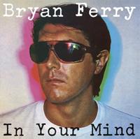 Capitol In Your Mind - Bryan Ferry