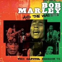 Eagle Rock The Capitol Session '73 - Bob Marley & The Wailers