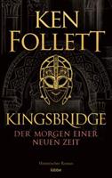 Ken Follett Kingsbridge - Der Morgen einer neuen Zeit