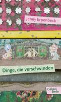 Jenny Erpenbeck Dinge, die verschwinden