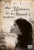 Van Ditmar Boekenimport B.V. Das Mädchen, Das Den Himmel Berührte - Di Fulvio, Luca