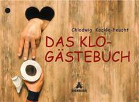 Chlodwig Kackle-Feucht Das Klo-Gästebuch