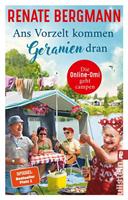 Renate Bergmann Ans Vorzelt kommen Geranien dran