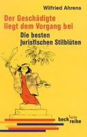 Wilfried Ahrens Der Geschädigte liegt dem Vorgang bei