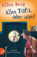 Van Ditmar Boekenimport B.V. Alles Tofu, Oder Was℃ - Berg, Ellen