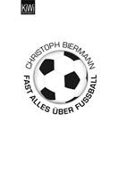 Christoph Biermann Fast alles über Fußball