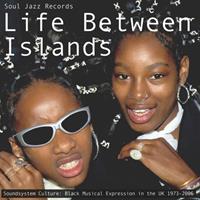 Soul Jazz Records Life Between Islands - V/a (various Artists)