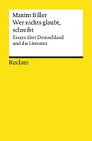 Maxim Biller Wer nichts glaubt, schreibt